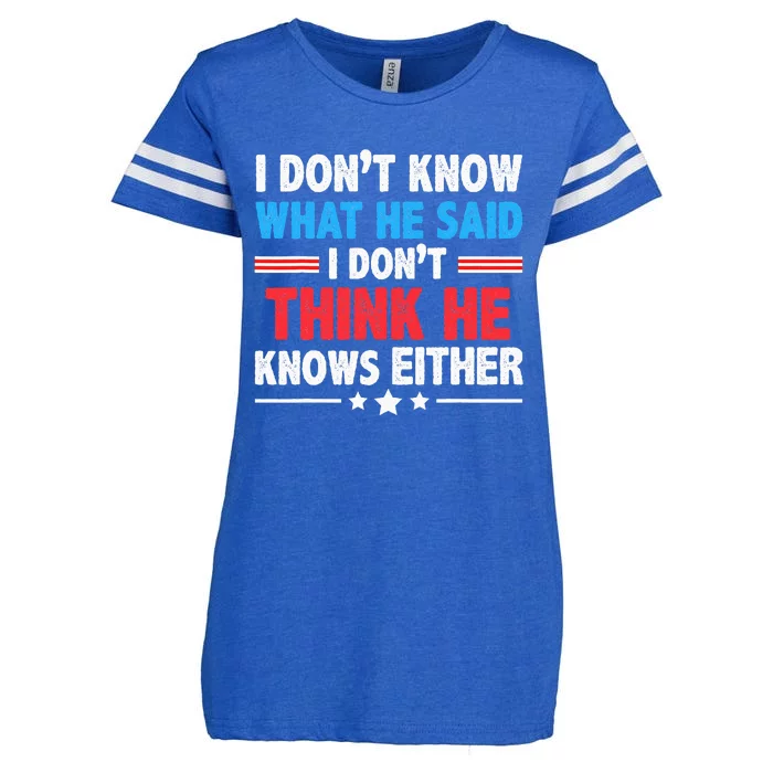 I DonT Know What He Said I DonT Think He Knows Either Enza Ladies Jersey Football T-Shirt