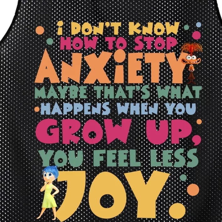 I Don’T Know How To Stop Anxiety When You Grow Up You Feel Less Joy Mesh Reversible Basketball Jersey Tank