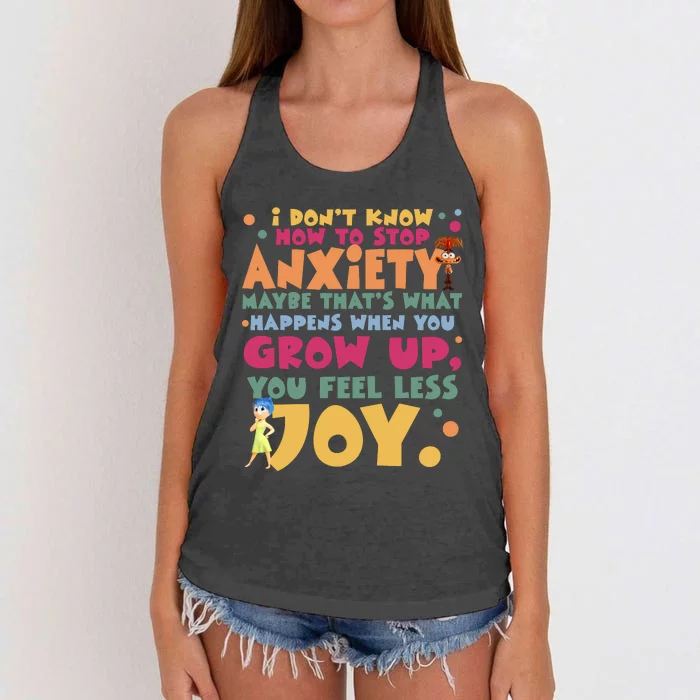 I Don’T Know How To Stop Anxiety When You Grow Up You Feel Less Joy Women's Knotted Racerback Tank