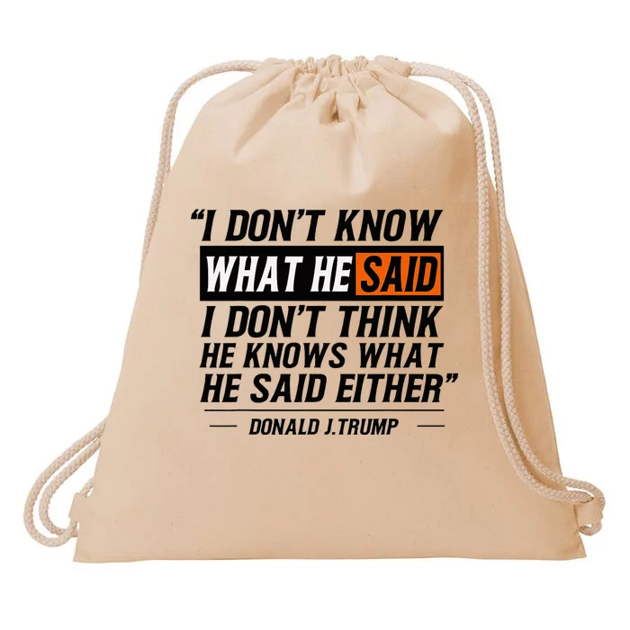 I Don’T Know What He Just Said Funny Quote Design Drawstring Bag