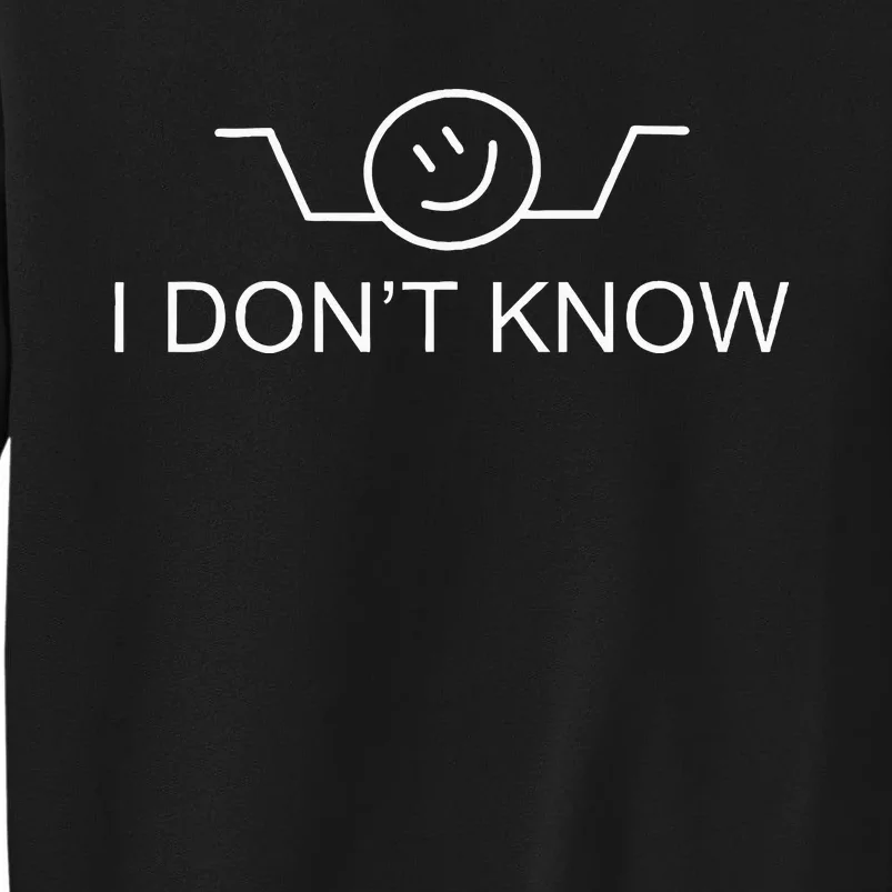 I DonT Know Hand Drawn Shrug Tall Sweatshirt