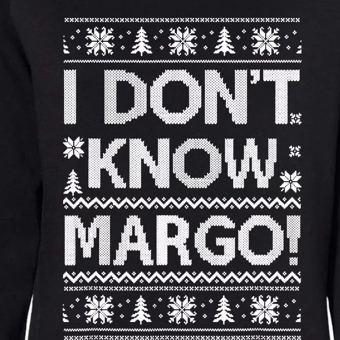 I Don't Know Margo Funny Christmas Vacation Womens California Wash Sweatshirt