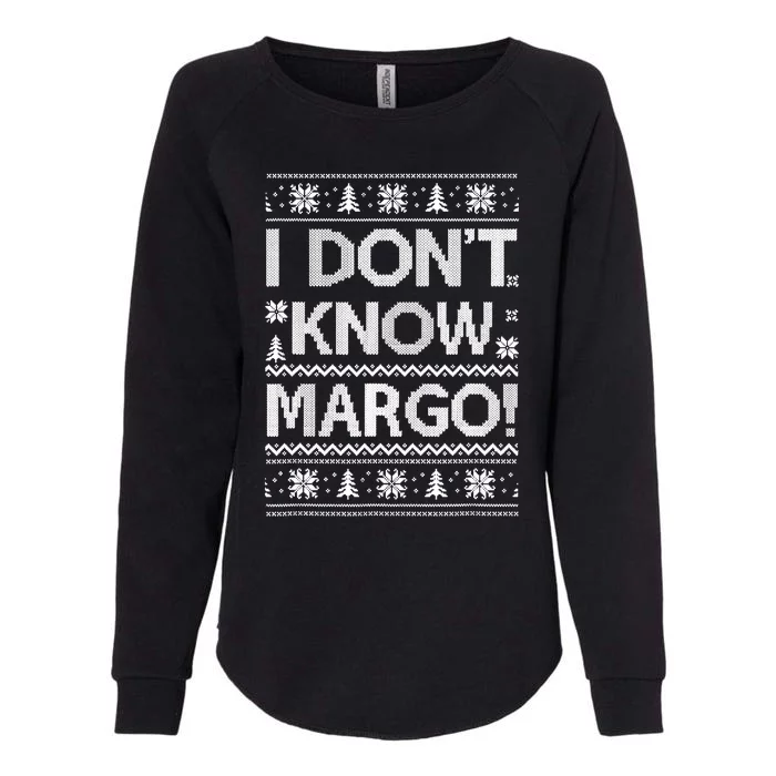 I Don't Know Margo Funny Christmas Vacation Womens California Wash Sweatshirt