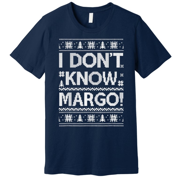 I Don't Know Margo Funny Christmas Vacation Premium T-Shirt