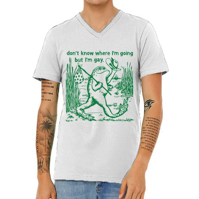 I Dont Know Where Im Going But Im Gay Frog Lgbt Pride V-Neck T-Shirt