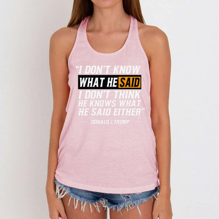 I Don’T Know What He Just Said At The End Of That Sentence Women's Knotted Racerback Tank