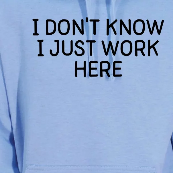 I Don't Know I Just Work Here Funny Work Harder Unisex Surf Hoodie