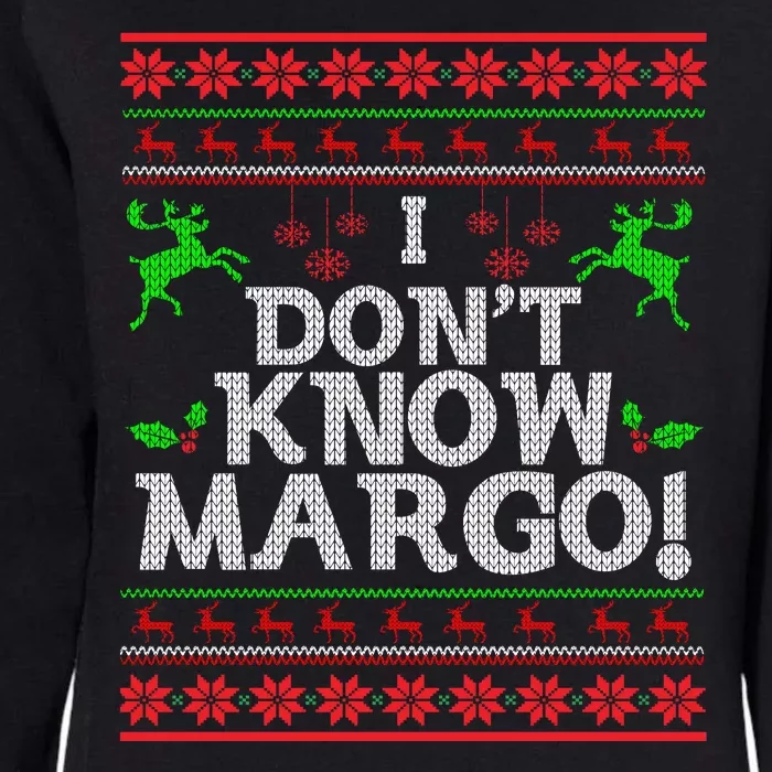 I Don't Know Margo Ugly Matching Christmas Funny Couple Womens California Wash Sweatshirt