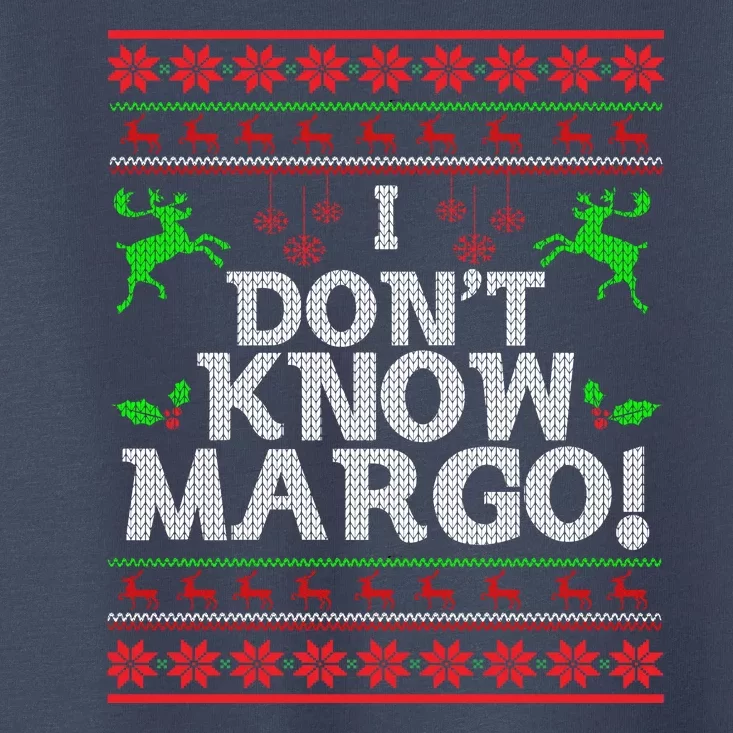 I Don't Know Margo Ugly Matching Christmas Funny Couple Toddler T-Shirt