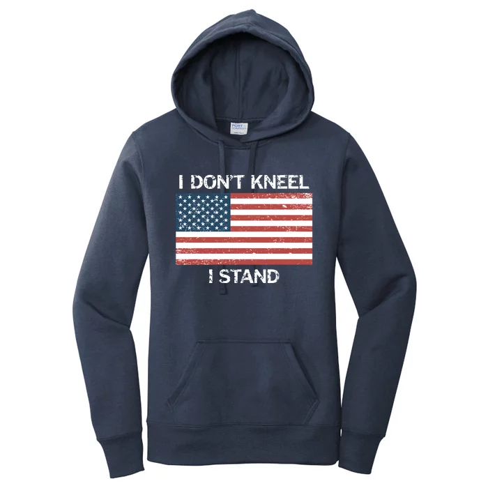 I Don't Kneel I Stand Usa Flag Faded Patriotic Funny Gift Women's Pullover Hoodie