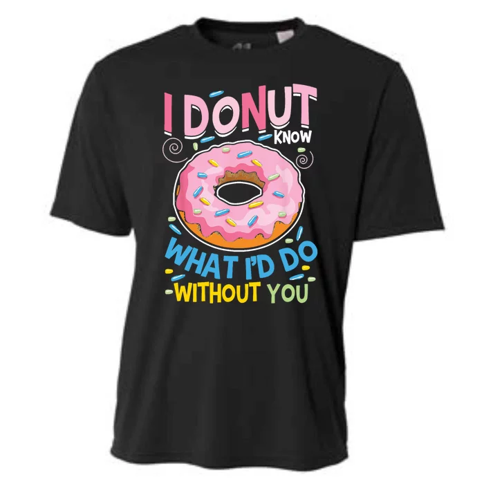 I Donut Know What I'd Do Without You Valentines Day Funny Cute Gift Cooling Performance Crew T-Shirt