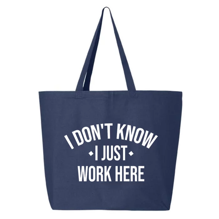 I Dont Know I Just Work Here Funny Jokes Sarcastic 25L Jumbo Tote