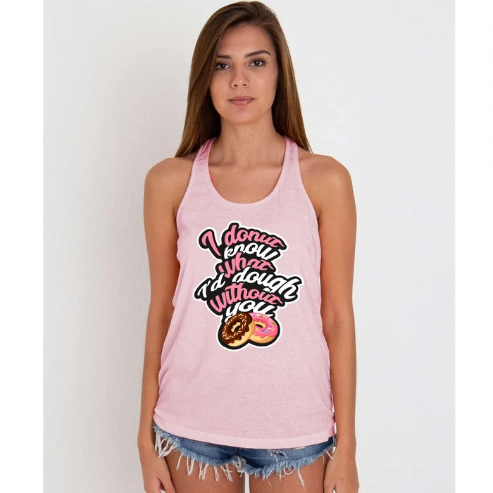 I Donut Know What I'd Dough Without You Cute Valentine's Day Gift Women's Knotted Racerback Tank