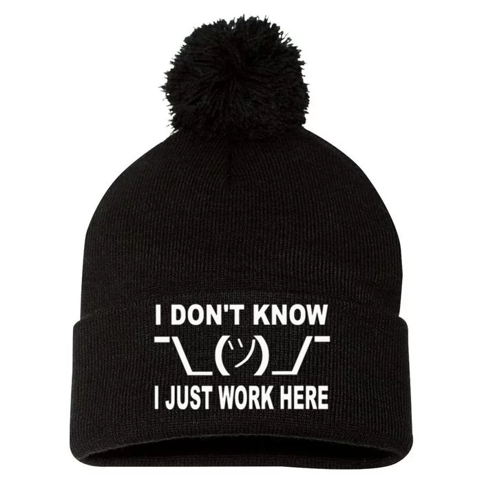 I Dont Know I Just Work Here Pom Pom 12in Knit Beanie