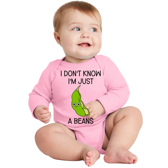 I DonT Know IM Just A Beans Cute Beans Gift Baby Long Sleeve Bodysuit