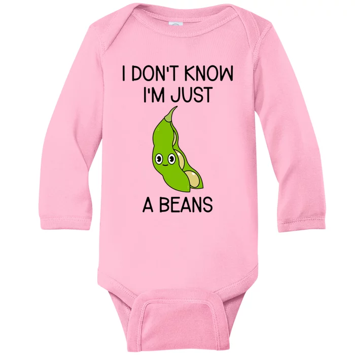 I DonT Know IM Just A Beans Cute Beans Gift Baby Long Sleeve Bodysuit