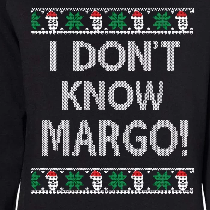 I Don't Know Margo Ugly Christmas Funny Movie Womens California Wash Sweatshirt