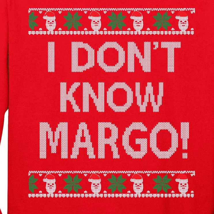 I Don't Know Margo Ugly Christmas Funny Movie Long Sleeve Shirt