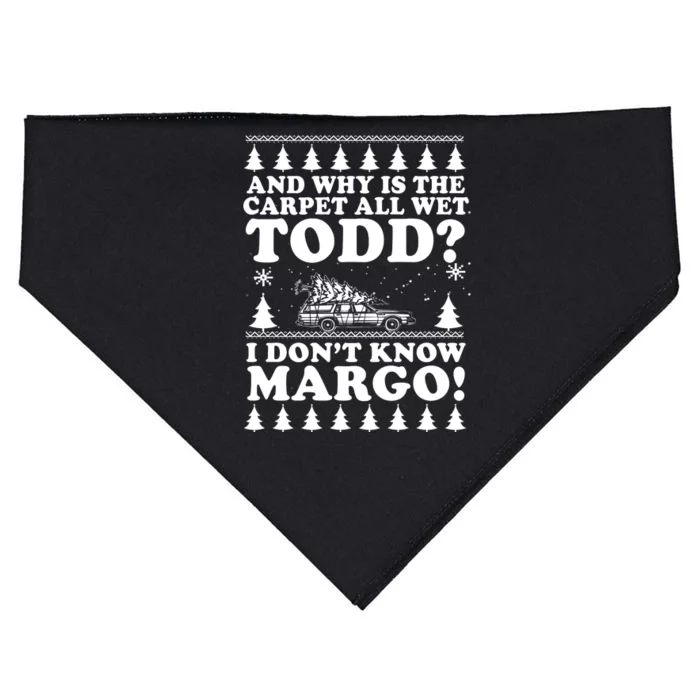 I Dont Know Margo Funny And Why Is The Carpet All Wet Todd USA-Made Doggie Bandana