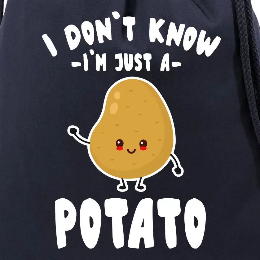 I Don't Know I'm Just A Potato Funny Sarcastic Potato , Potato Lover Drawstring Bag