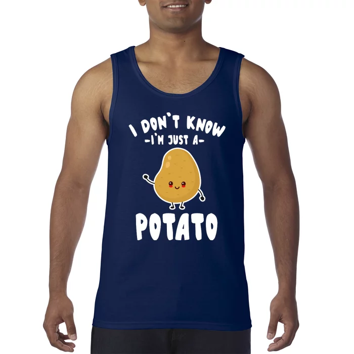 I Don't Know I'm Just A Potato Funny Sarcastic Potato , Potato Lover Tank Top