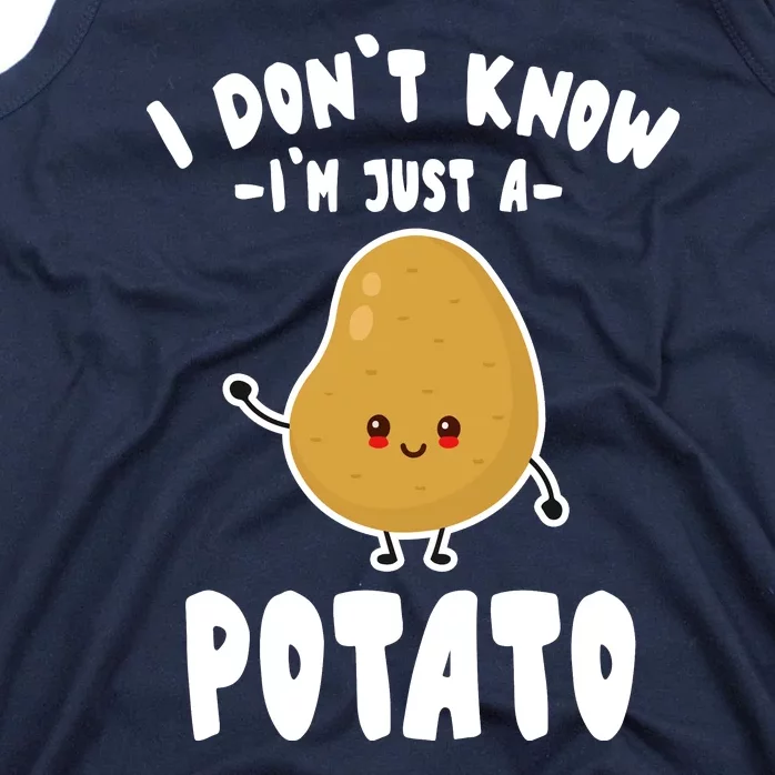 I Don't Know I'm Just A Potato Funny Sarcastic Potato , Potato Lover Tank Top