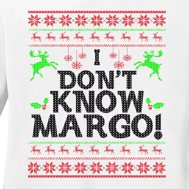 I Don't Know Margo Ugly Christmas Sweater Funny Ladies Long Sleeve Shirt