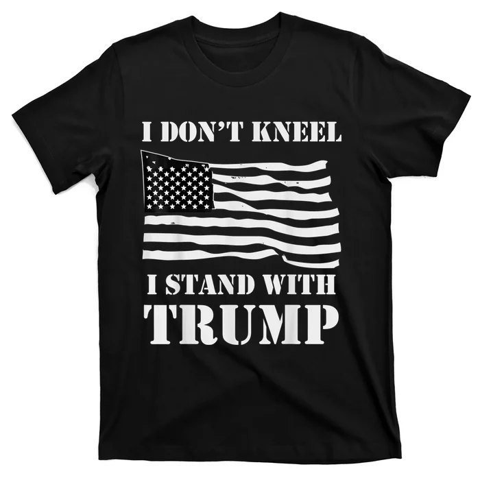 I Don't Kneel I Stand With Trump Tee USA Flag T-Shirt