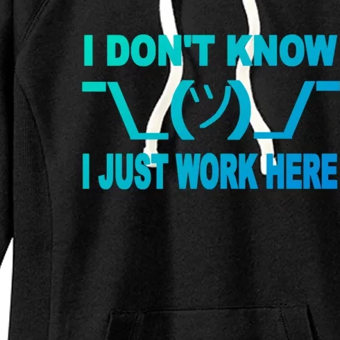 I DonT Know I Just Work Here Gift Women's Fleece Hoodie