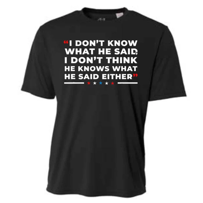 I Dont Know What He Said Funny Trump Presidential Debate Cooling Performance Crew T-Shirt