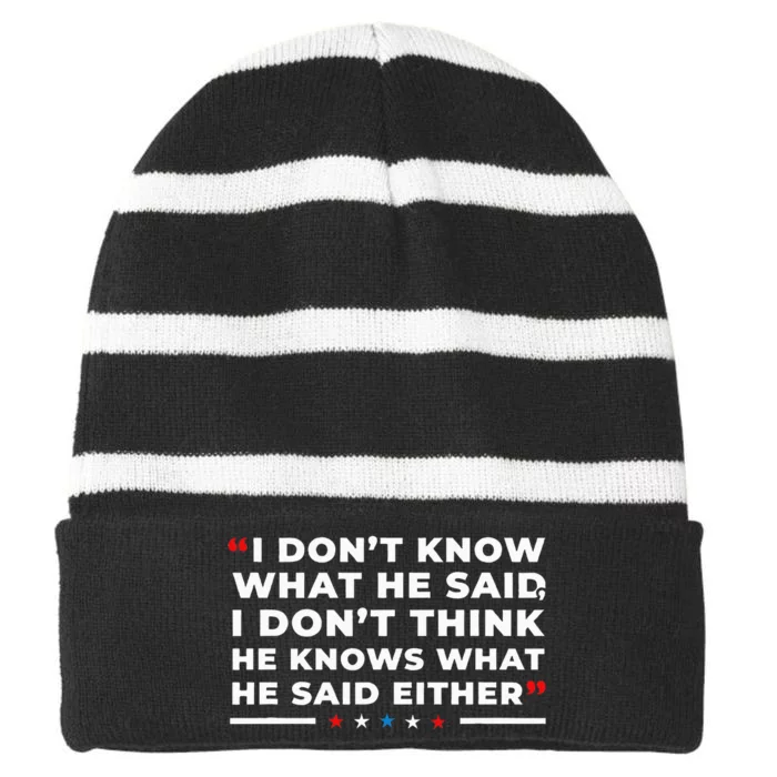 I Dont Know What He Said Funny Trump Presidential Debate Striped Beanie with Solid Band