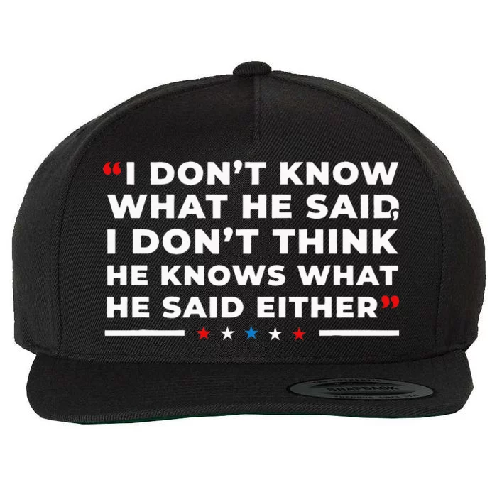 I Dont Know What He Said Funny Trump Presidential Debate Wool Snapback Cap