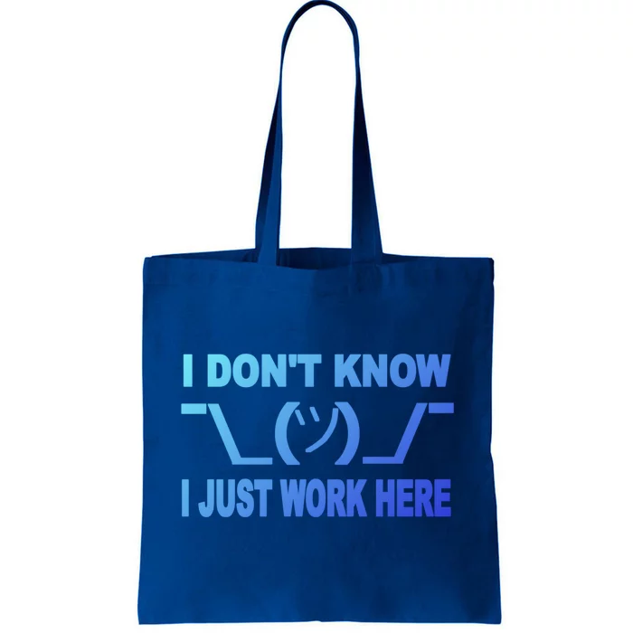 I DonT Know I Just Work Here Gift Tote Bag