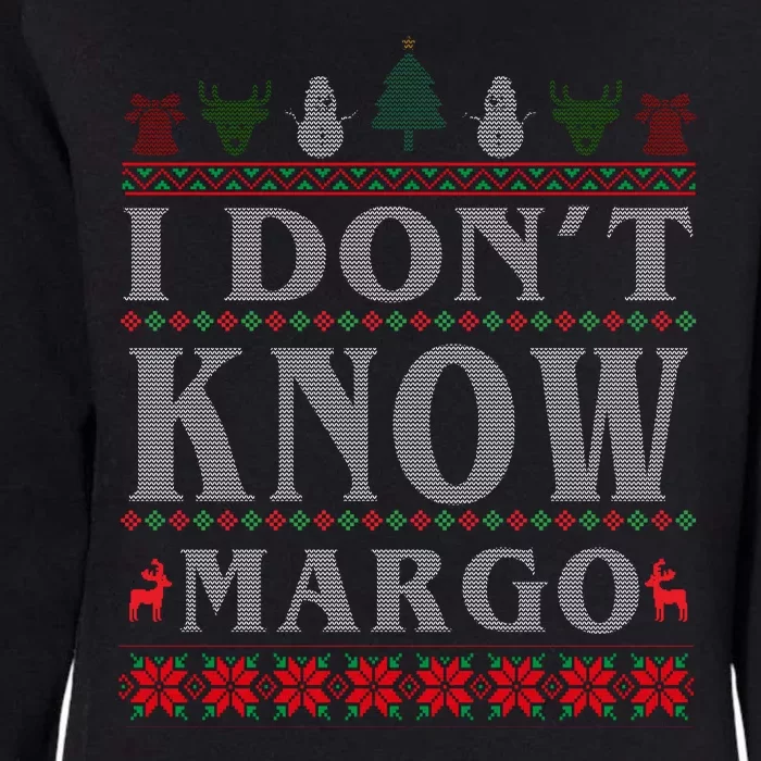 I Don't Know Margo Funny Ugly Christmas Womens California Wash Sweatshirt