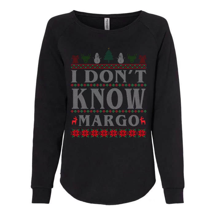 I Don't Know Margo Funny Ugly Christmas Womens California Wash Sweatshirt