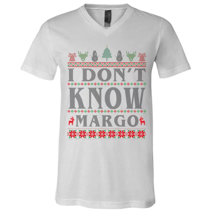 I Don't Know Margo Funny Ugly Christmas V-Neck T-Shirt