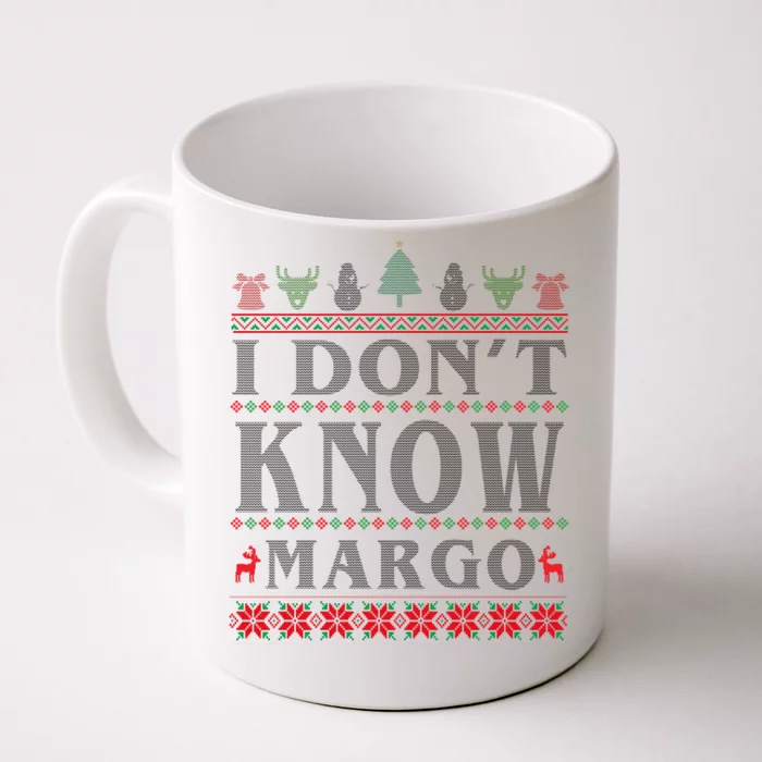 I Don't Know Margo Funny Ugly Christmas Front & Back Coffee Mug