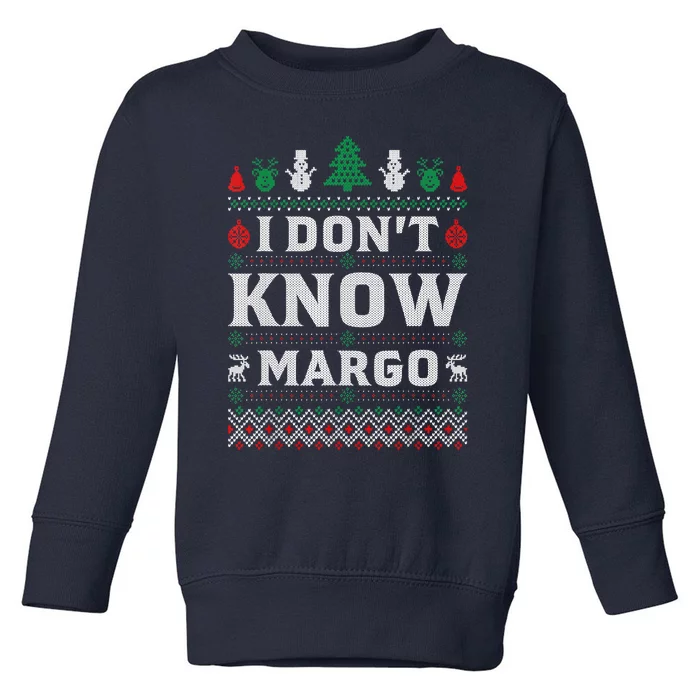 I Don'T Know Margo Funny Christmas Vacation Toddler Sweatshirt