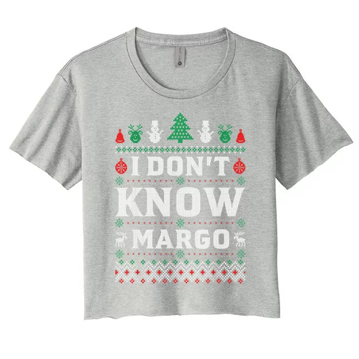 I Don'T Know Margo Funny Christmas Vacation Women's Crop Top Tee