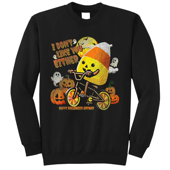 I DonT Like You Either Funny Halloween Candy Corn Sweatshirt