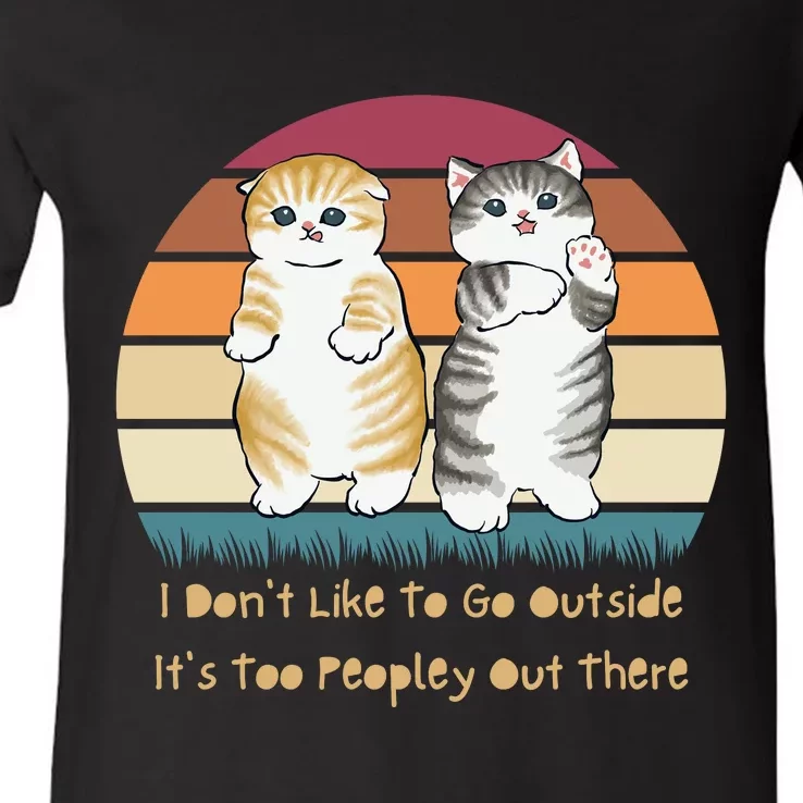 I Don't Like To Go Outside It's Too Peopley Out There | Cat V-Neck T-Shirt