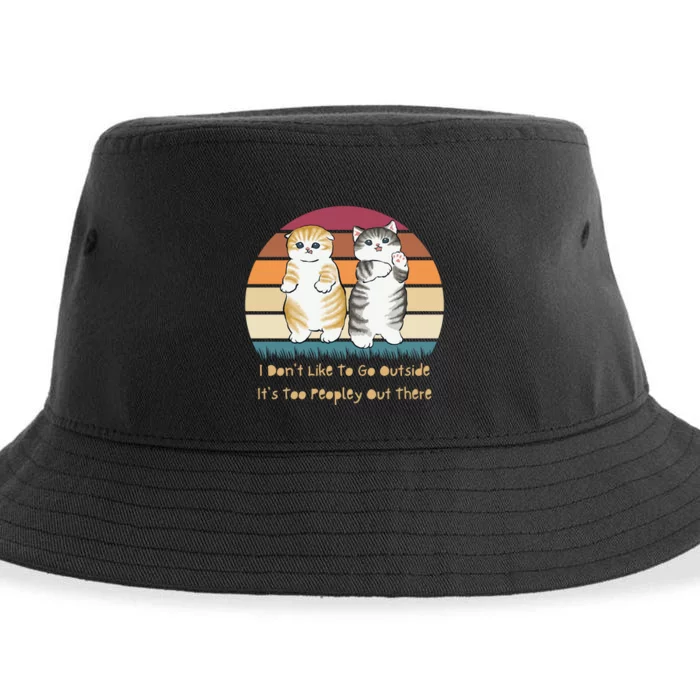 I Don't Like To Go Outside It's Too Peopley Out There | Cat Sustainable Bucket Hat