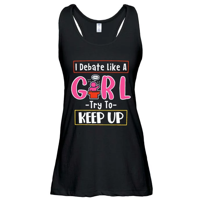 I Debate Like A Girl Try To Keep Up Great Debate Team Ladies Essential Flowy Tank