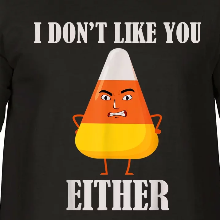 I Don't Like You Either Funny Halloween Candy Corn Comfort Colors T-Shirt