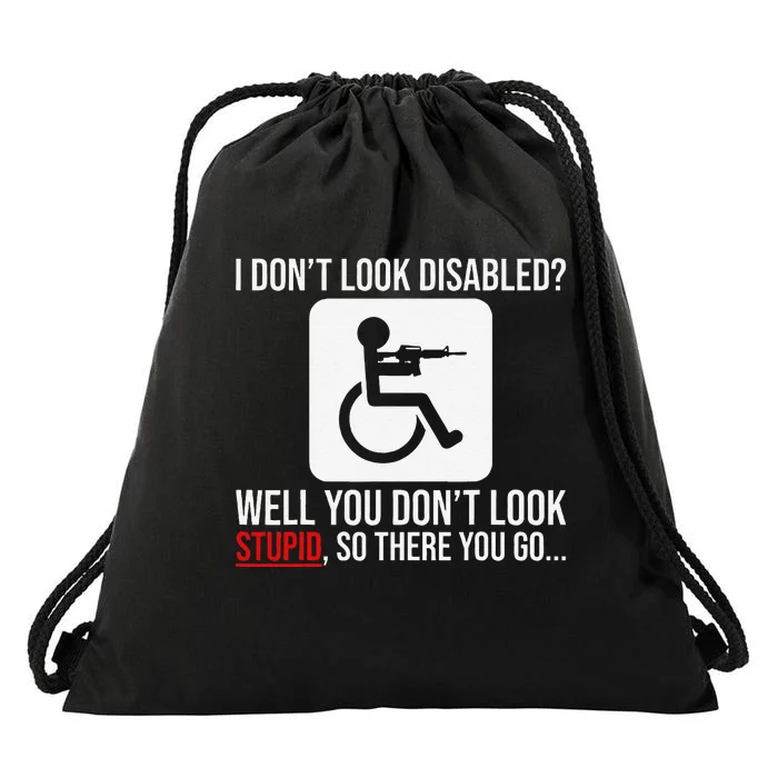 I DonT Look Disabled Wheelchair Sarcastic Veteran Old Man Drawstring Bag