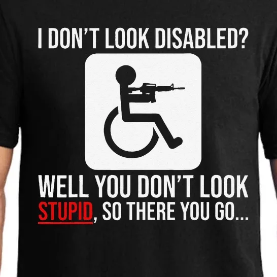 I DonT Look Disabled Wheelchair Sarcastic Veteran Old Man Pajama Set