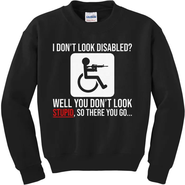 I DonT Look Disabled Wheelchair Sarcastic Veteran Old Man Kids Sweatshirt