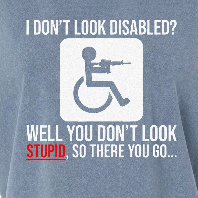 I DonT Look Disabled Wheelchair Sarcastic Veteran Old Man Garment-Dyed Women's Muscle Tee