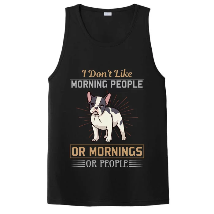 I Don't Like Morning People Or Mornings Or People Performance Tank