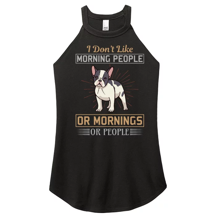 I Don't Like Morning People Or Mornings Or People Women’s Perfect Tri Rocker Tank